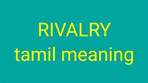 rivalry week meaning in tamil|Rivalry Meaning in Tamil .